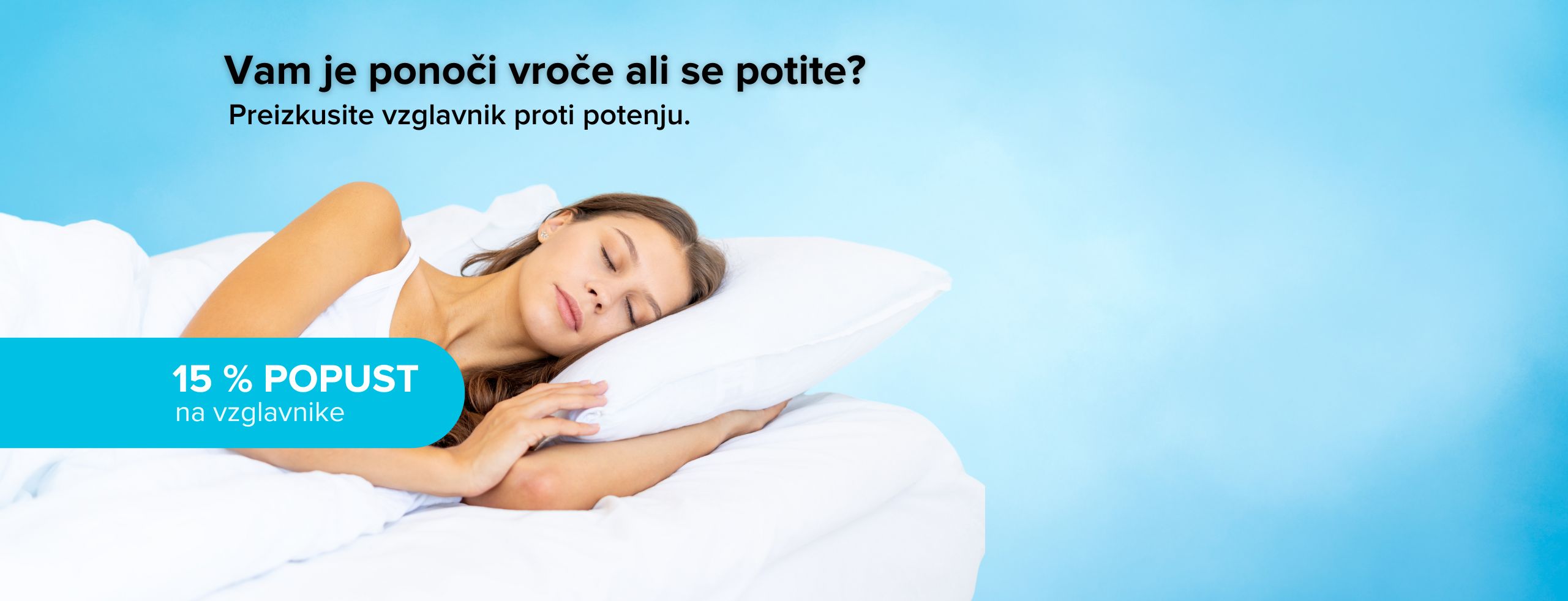 -15 % NA VZGLAVNIKE PROTI POTENJU